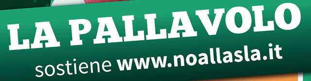 "La pallavolo sostiene www.noallasla.it"